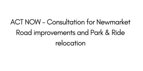 GCP - Newmarket Road Park and Ride Relocation Consultation
